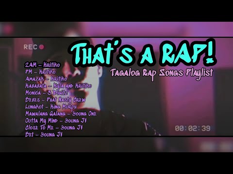 That's a RAP! [Tagalog Rap Songs Playlist]