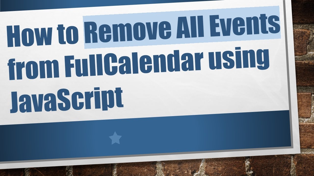 How to Remove All Events from FullCalendar using JavaScript
