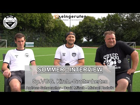 Sp.VGG Kirch-Grottenherten 1945 e.V.  INTERVIEW mit David Müsch, Andreas Schumacher, Michael Redwitz