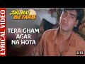 Tera Gham Agar Na Hota Lyrical Video Dil Hai Betaab Ajay Devgan Mohd Aziz Sad Song