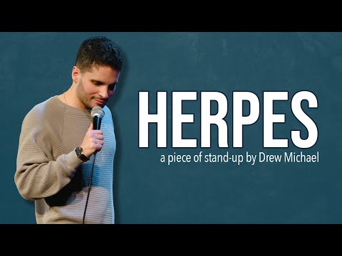 Why Everyone Should Get Herpes – Drew Michael