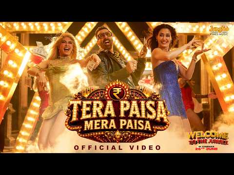 Tera Paisa Mera Paisa Lyrics – Welcome To The Jungle