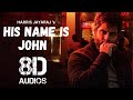 His Name Is John (8D AUDIO) | Dhruva Natchathiram | Chiyaan Vikram, Harris Jayaraj, Gautham Vasudev