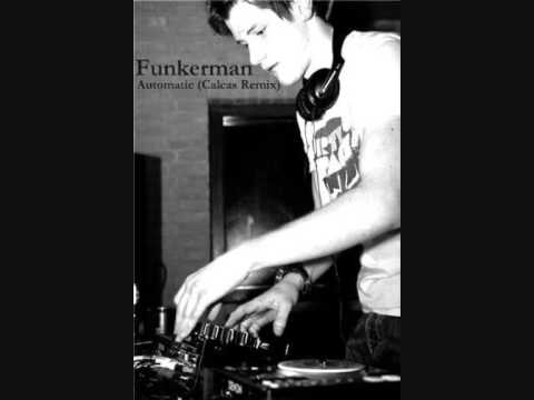 Funkerman - Automatic (Calcas Remix)