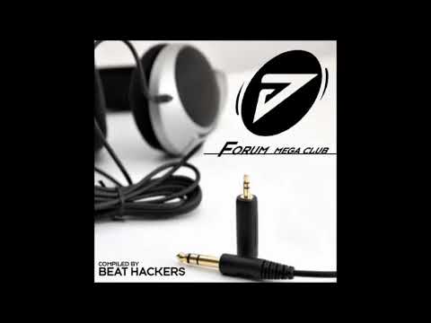 Beat Hackers -  Forum Mega Club 2007  (Full Album)