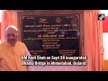 Amit Shah Inaugurates Bhadaj Bridge In Ahmedabad - Video