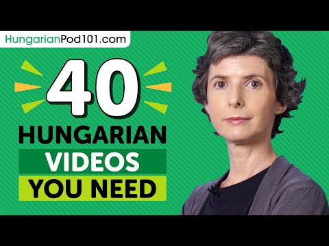 Learn Hungarian: 40 Beginner Hungarian Videos You Must Watch