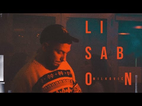 Milković - Lisabon (dir. Andrija Ilić Prša) [official video]