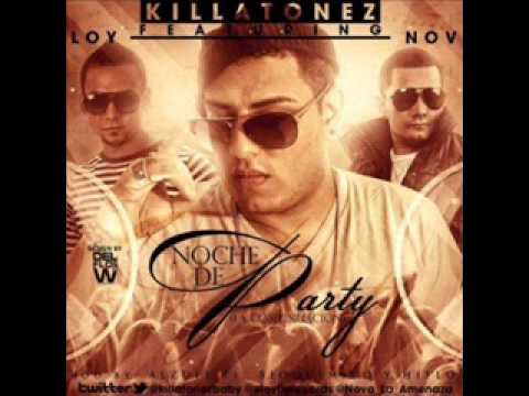 Killatonez - Noche De Party (Ft. Eloy & Nova) (La continuacion)