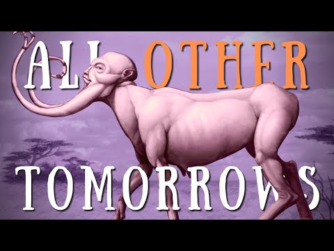 All Other Tomorrows: A New Vision of Humanity's Horrific Fates