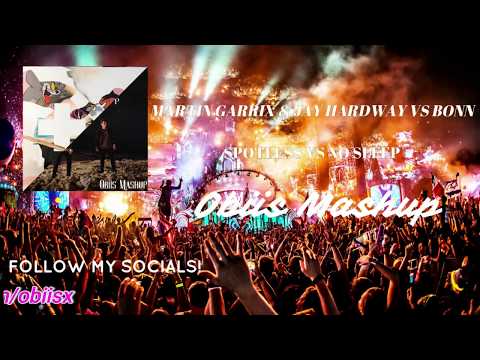 Martin Garrix & Jay Hardway vs. Bonn - Spotless vs. No Sleep (Obiis Mashup)