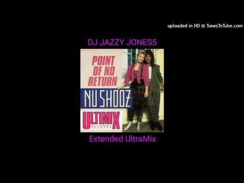 NU SHOOZ-THE POINT OF NO RETURN (NO RETRUN NO REFUND EXTENDED REMIX) by DJ JAZZY JONES5