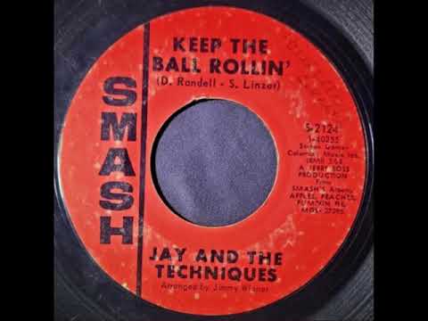 Jay and The Techniques – Keep the Ball Rollin'