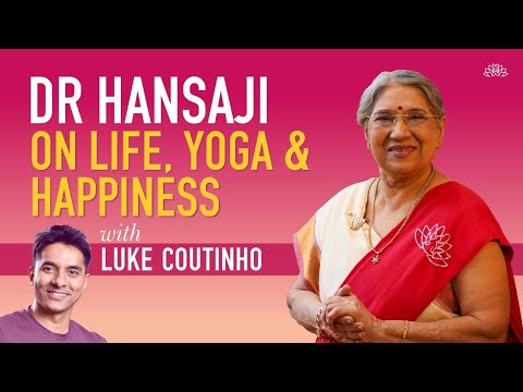 Unlocking Life's Secrets: Dr. Hansaji Shares Insights on Life and Yoga with Luke Coutinho