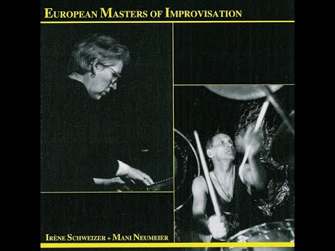 Irène Schweizer & Mani Neumeier - European Masters of Improvisation