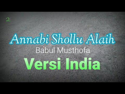 Annabi Shollu Alaih || Babul Musthofa Versi India #subscribe