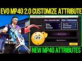 EVO MP40 2 0 CUSTOMIZE ATTRIBUTES FREE FIRE EVO MP40 2 0 GUN SKIN GAMEPLAY FREE FIRE