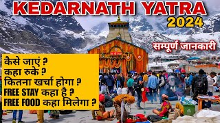 Kedarnath yatra 2024 | केदारनाथ यात्रा कैसे करे ? | Low budget Plan | KEDARNATH