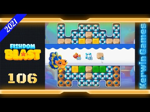 Fishdom Blast Level 106 - Hard Level - No Boosters - 36 moves (2021)