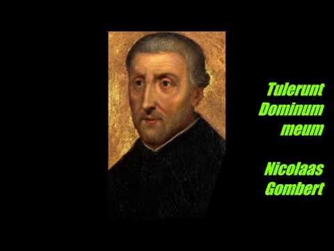 Gombert Tulerunt Dominum Meum
