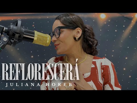 Reflorescerá - Juliana Horeb