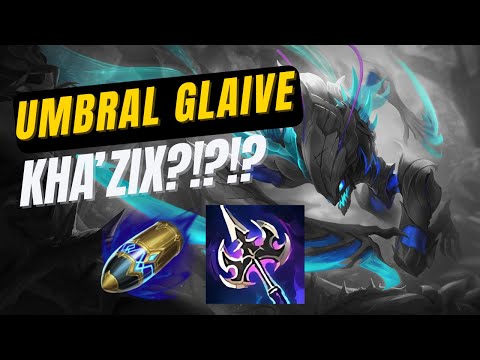 UMBRAL GLAIVE FIRST STRIKE KHA'ZIX?!?!?