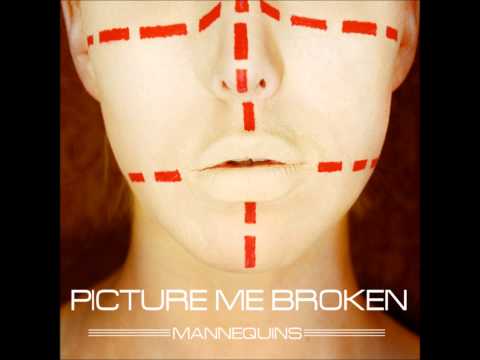 Picture Me Broken - Nothing further from the truth