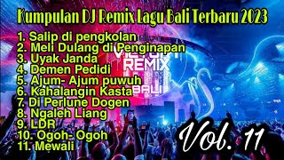 Download lagu Kumpulan DJ REMIX Lagu Bali Terbaru 2023... mp3