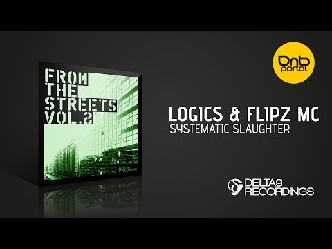 Logics & Flipz MC - Systematic Slaughter [Delta9 Recordings]