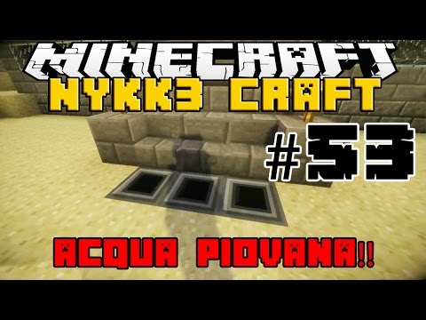NYKK3CRAFT MOD MINECRAFT ITA #53 - RACCOGLIAMO L'ACQUA PIOVANA!!