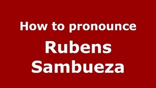 How to pronounce Rubens Sambueza