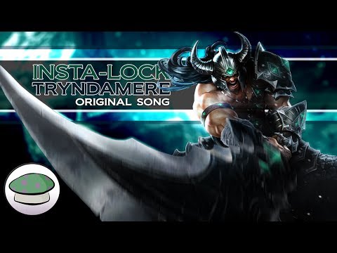 Insta-Lock Tryndamere - The Yordles (League of Legends Champion Rocks)
