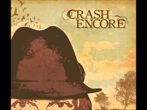 Crash Encore - The World Blows My Mind