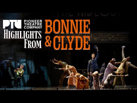 Production Highlights: BONNIE & CLYDE at Pioneer Theatre Company