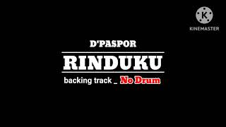 Download lagu D'PASPOR _ RINDUKU _ backing track No Drum mp3 Download lagu D'PASPOR _ RINDUKU _ backing track No Drum mp3