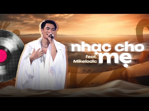 Nhạc Lofi Chill 2024 | Nhạc Cho Mẹ - Mikelodic - Lofi Ver. | Rap Việt Remix