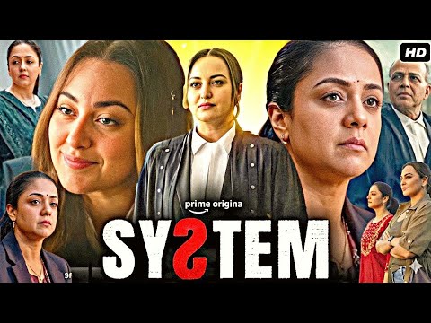 System Full Movie In Hindi Dubbed 2026 | Sonakshi Sinha | Jyothika | Fact & Review HD 