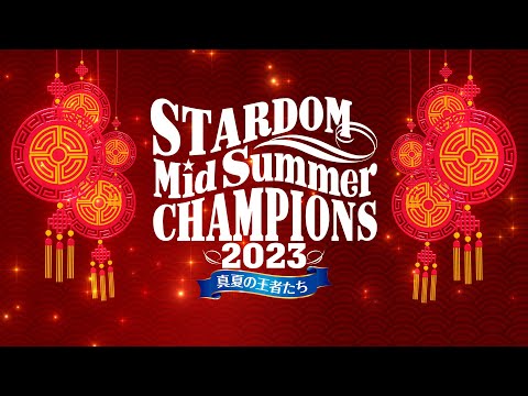 STARDOM MidSummer Champions 2023 Results (7/2/23): Tam Nakano vs. MIRAI