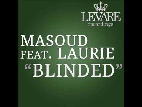 Masoud feat Laurie - Blinded (Original Mix) [HQ]