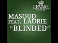 Masoud feat Laurie - Blinded (Original Mix) [HQ ...