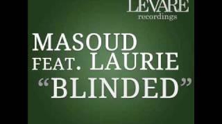 Masoud feat Laurie - Blinded (Original Mix) [HQ]