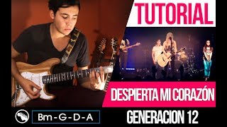 Despierta Mi Corazon - Generacion 12 TUTORIAL | Guitarra | Intro | Acordes | Solo |