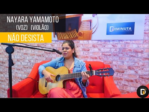 Nao Desista - Nayara Yamamoto