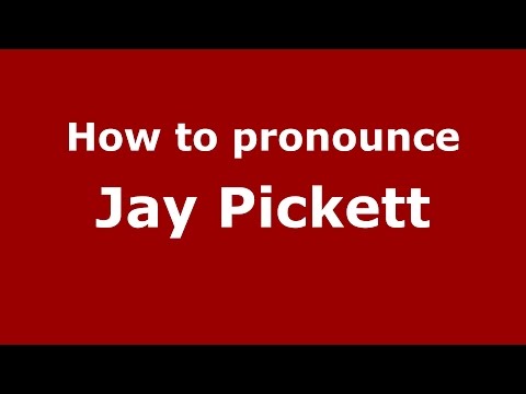 How to pronounce Jay Pickett (American English/US)  - PronounceNames.com