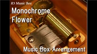 Monochrome/Flower [Music Box]