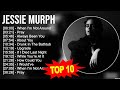 J E S S I E M U R P H Greatest Hits Top 100 Artists To Listen In 2023