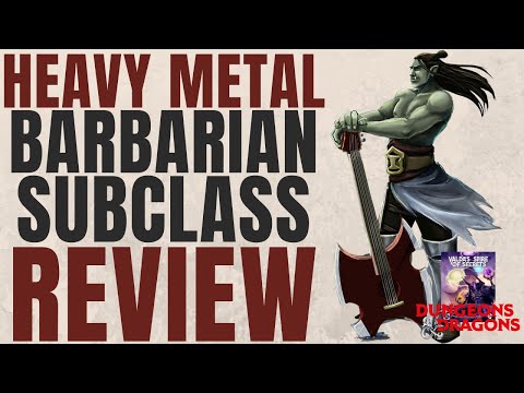 Heavy Metal Barbarian Subclass Review (Valda's Spire of Secrets) - D&D 5e Subclass Series
