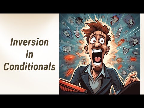 Make Conditionals More Elegant with Inversion!