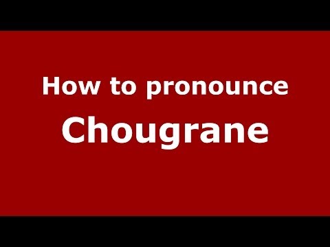 How to pronounce Chougrane (Moroccan/Arabic) - PronounceNames.com