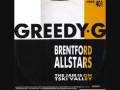 Brentford All Stars - Greedy G